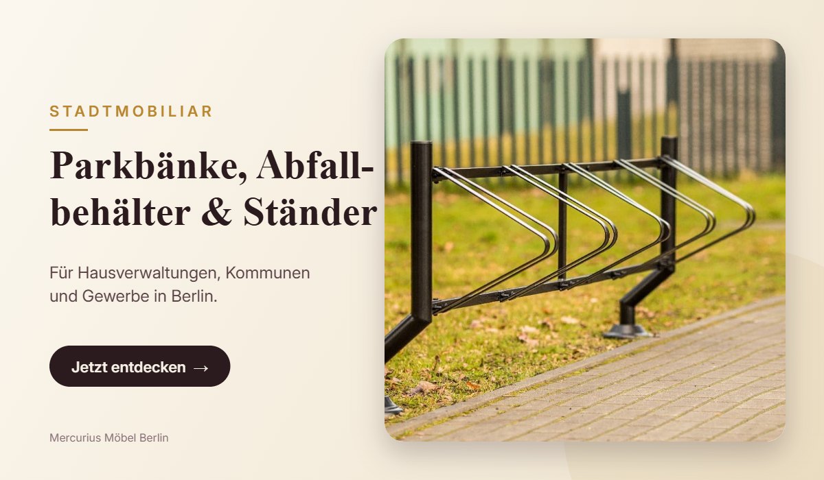 Stadtmobiliar: Parkbänke, Abfallbehälter und Fahrradständer